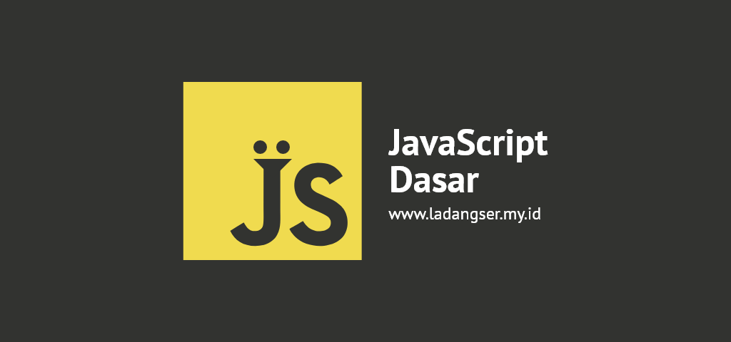 JS: Berkenalan dengan Javascript